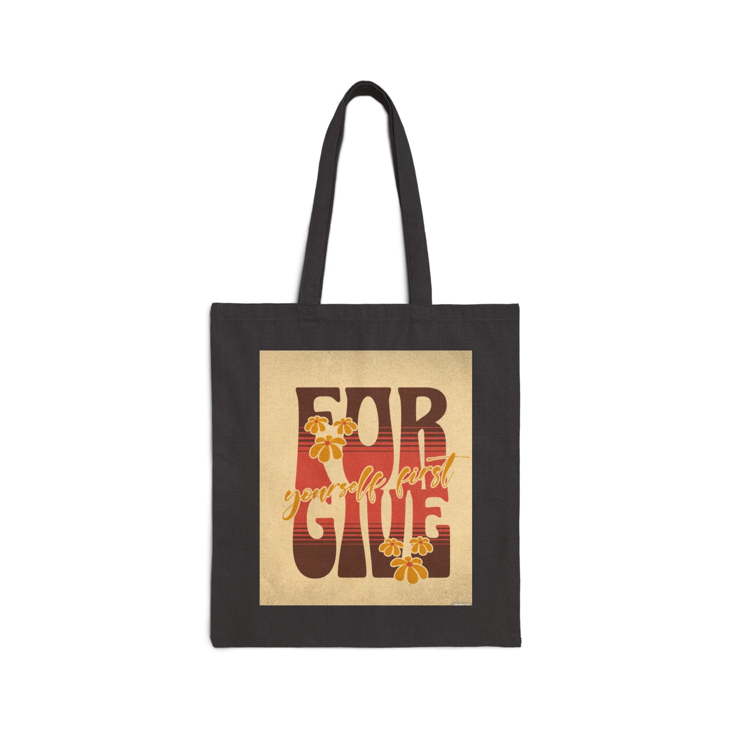 FORGIVE YOURSELF FIRST Cotton Canvas Tote Bag
