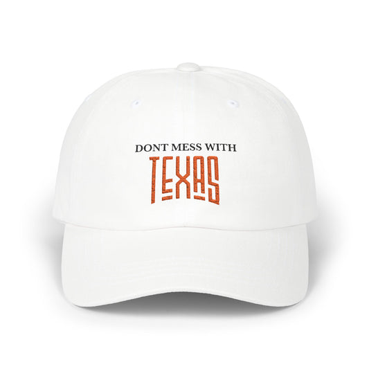 Don't Mess with Texas Classic  Hat for Texas Lovers